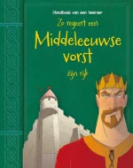 Zo regeert een Middeleeuwse vorst zijn rijk | 9789463412834 Zo regeert een Middeleeuwse vorst zijn rijk | 9789463412834