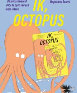 Ik, octopus