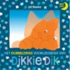 Het dubbeldikke voorleesboek van Dikkie Dik | 9789025773175