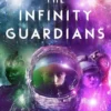 The Infinity Guardians | 9781474991087