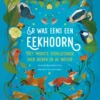 Er was eens een eekhoorn | 9789493159891