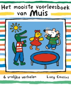 Het mooiste voorleesboek van Muis