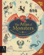 The Atlas of Monsters | 9781783706792