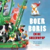 Boer Boris en de sneeuwpop | 9789025777678 Boer Boris en de sneeuwpop | 9789025777678