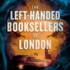 The Left-Handed Booksellers of London | 9780063048201 The Left-Handed Booksellers of London | 9780063048201