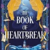 The Book of Heartbreak | 9781471416576