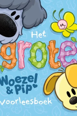 Het grote Woezel & Pip voorleesboek