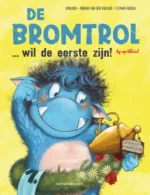 De bromtrol... wil de eerste zijn! | 9789060389263 De bromtrol... wil de eerste zijn! | 9789060389263