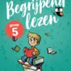 Begrijpend Lezen Groep 5 Oefenboek | 9789490988463 Begrijpend Lezen Groep 5 Oefenboek | 9789490988463