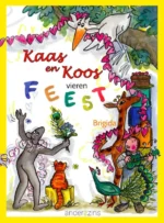 Kaas en Koos vieren feest | 9789492995070