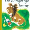 De hongerige leeuw | 9789054447306