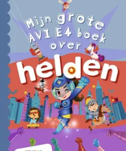 Mijn grote AVI E4 boek over helden