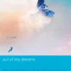 Out of My Dreams | 9781665957915 Out of My Dreams | 9781665957915