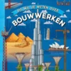 Dit wil je weten over bouwwerken | 9789464398700