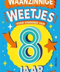 Waanzinnige weetjes voor kinderen van 8 jaar