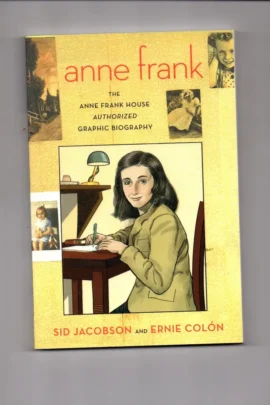 The Anne Frank House Authorized Graphic Biography