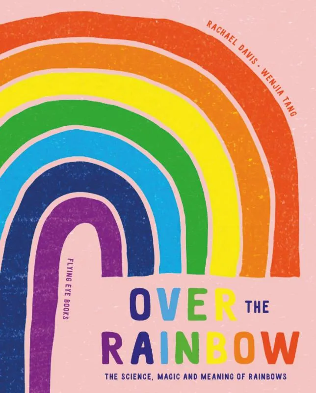 Over the Rainbow | 9781838740870 Over the Rainbow