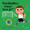 Voetballer, waar ben je? | 9789025782191