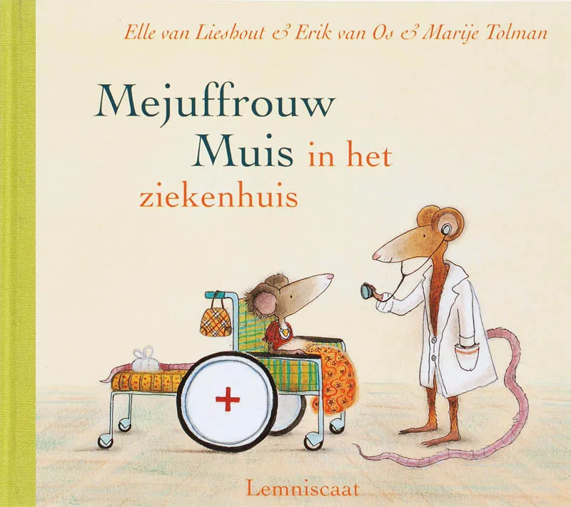 Mejuffrouw Muis in het ziekenhuis | 9789056379629 Mejuffrouw Muis in het ziekenhuis