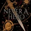 Never a Hero | 9781529088687