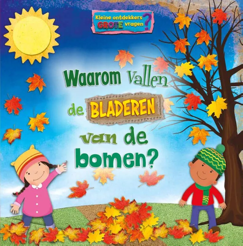 Waarom vallen de bladeren van de bomen? | 9789463415736 Waarom vallen de bladeren van de bomen?