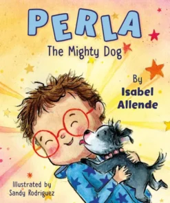 Perla, the Mighty Dog!
