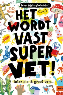 Het wordt vast super vet!