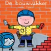 De bouwvakker | 9789044820843 De bouwvakker | 9789044820843