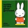 Miffy at the Playground | 9781408845653