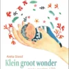 Klein groot wonder | 9789002272967