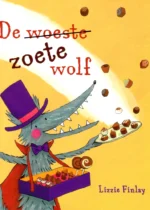 De woeste zoete wolf | 9789025775322 De woeste zoete wolf | 9789025775322