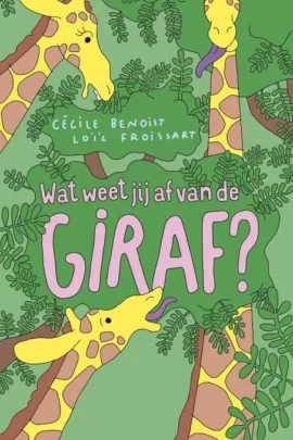 Wat weet jij af van de giraf?