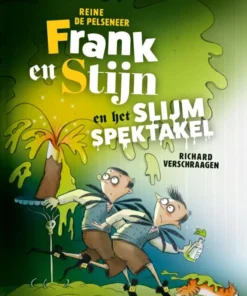 Frank en Stijn en het slijmspektakel