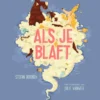 Als je blaft | 9789463832908 Als je blaft | 9789463832908