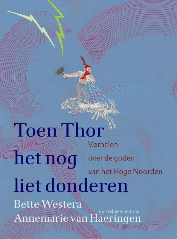 Toen Thor het nog liet donderen | 9789025780852 Toen Thor het nog liet donderen