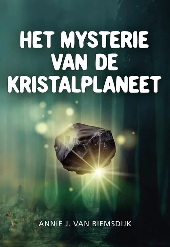 Het mysterie van de Kristalplaneet | 9789463654142 Het mysterie van de Kristalplaneet
