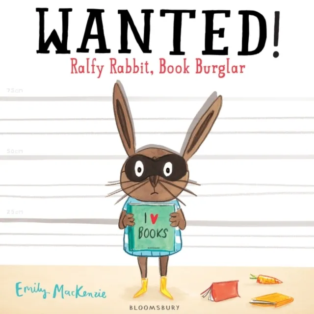 Wanted Ralfy Rabbit Book Burglar | 9781408843130 Wanted Ralfy Rabbit Book Burglar