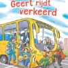 Geert rijdt verkeerd | 9789053008621
