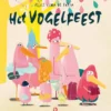 Het vogelfeest | 9789047633310 Het vogelfeest | 9789047633310