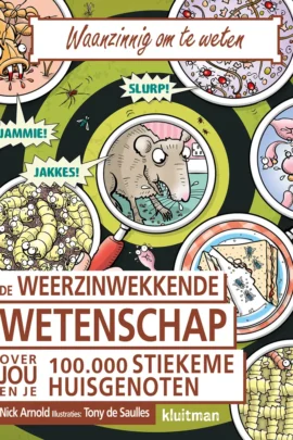 De weerzinwekkende wetenschap van jou en je 100.000 stiekeme huisgenoten | 9789020605679