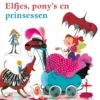 Elfjes, pony's en prinsessen | 9789056478063