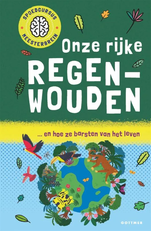 Onze rijke regenwouden | 9789025778392 Onze rijke regenwouden