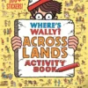 Where's Wally? Across Lands | 9781406369090 Where's Wally? Across Lands | 9781406369090