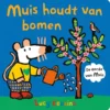 Muis houdt van bomen | 9789401497008