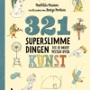 321 superslimme dingen die je moet weten over kunst | 9789020945065 321 superslimme dingen die je moet weten over kunst | 9789020945065