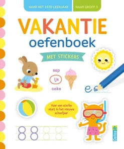 Vakantie oefenboek met stickers (naar het 1ste leerjaar / naar groep 3) - Voor een sterke start in het nieuwe schooljaar