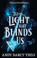 The Light That Blinds Us | 9781398531451
