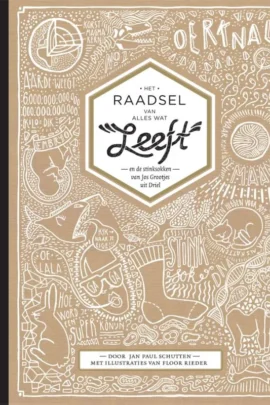 Het raadsel van alles wat leeft en de stinksokken van Jos Grootjes uit Driel