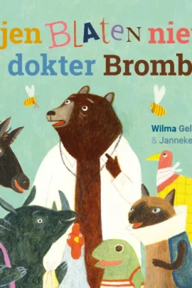 Bijen blaten niet, dokter Brombeer