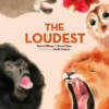 Super Animals, The Loudest | 9781605378053
